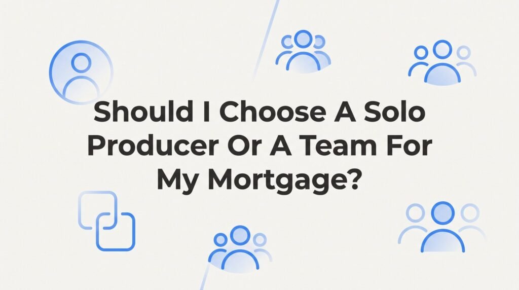 Solo Producer vs. Team: 7 Strategies to Choose the Right Mortgage Partner for Your VA Loan