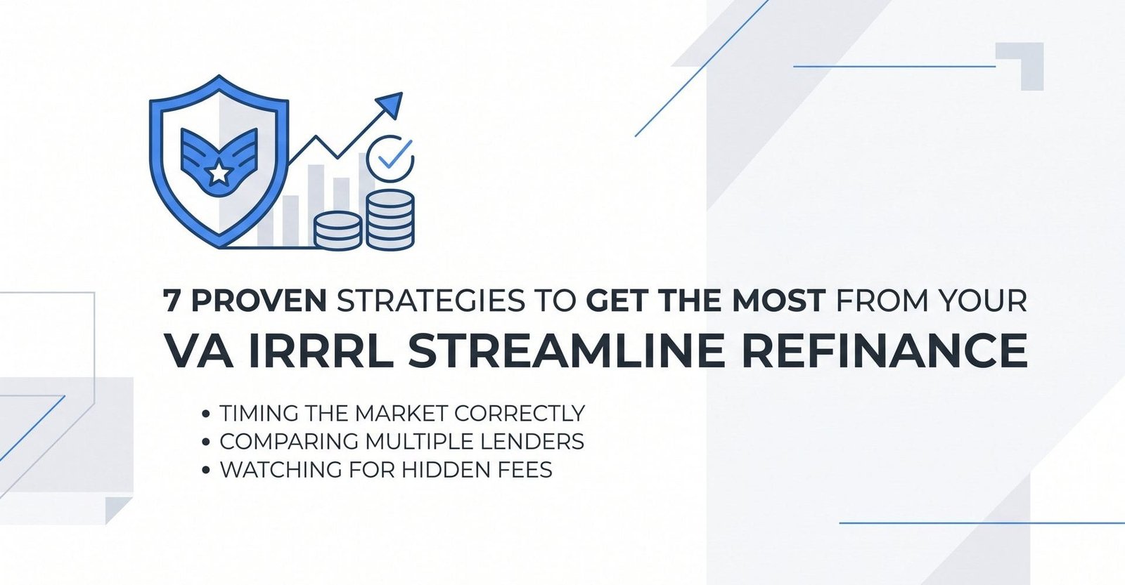 7 Proven Strategies to Get the Most from Your VA IRRRL Streamline Refinance